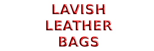 Lavish Leather Bags